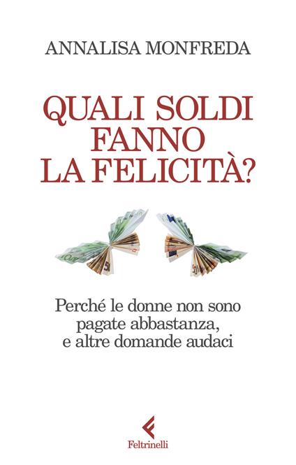 Quali soldi fanno la felicità